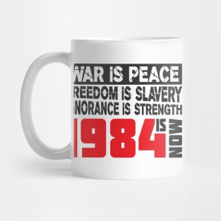 War Is Peace 1984 Is Now Mug